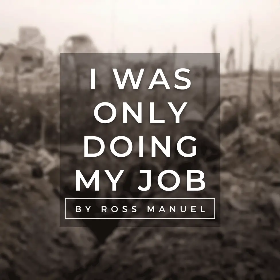 I Was Only Doing My Job: An Australian Military History Podcast cover art